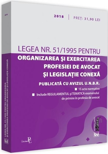 Legea nr. 51 din 1995 pentru organizarea si exercitarea profesiei de avocat si legislatie conexa | 1995