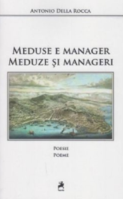 Meduse e manager. Meduze si manageri | Antonio Della Rocca