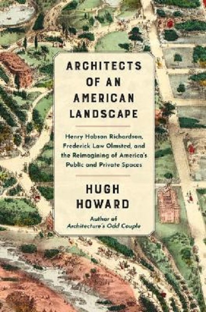 Architects of an American Landscape | Hugh Howard