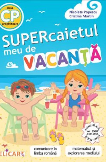 Supercaietul meu de vacanta pentru clasa pregatitoare | Nicoleta Popescu, Cristina Martin