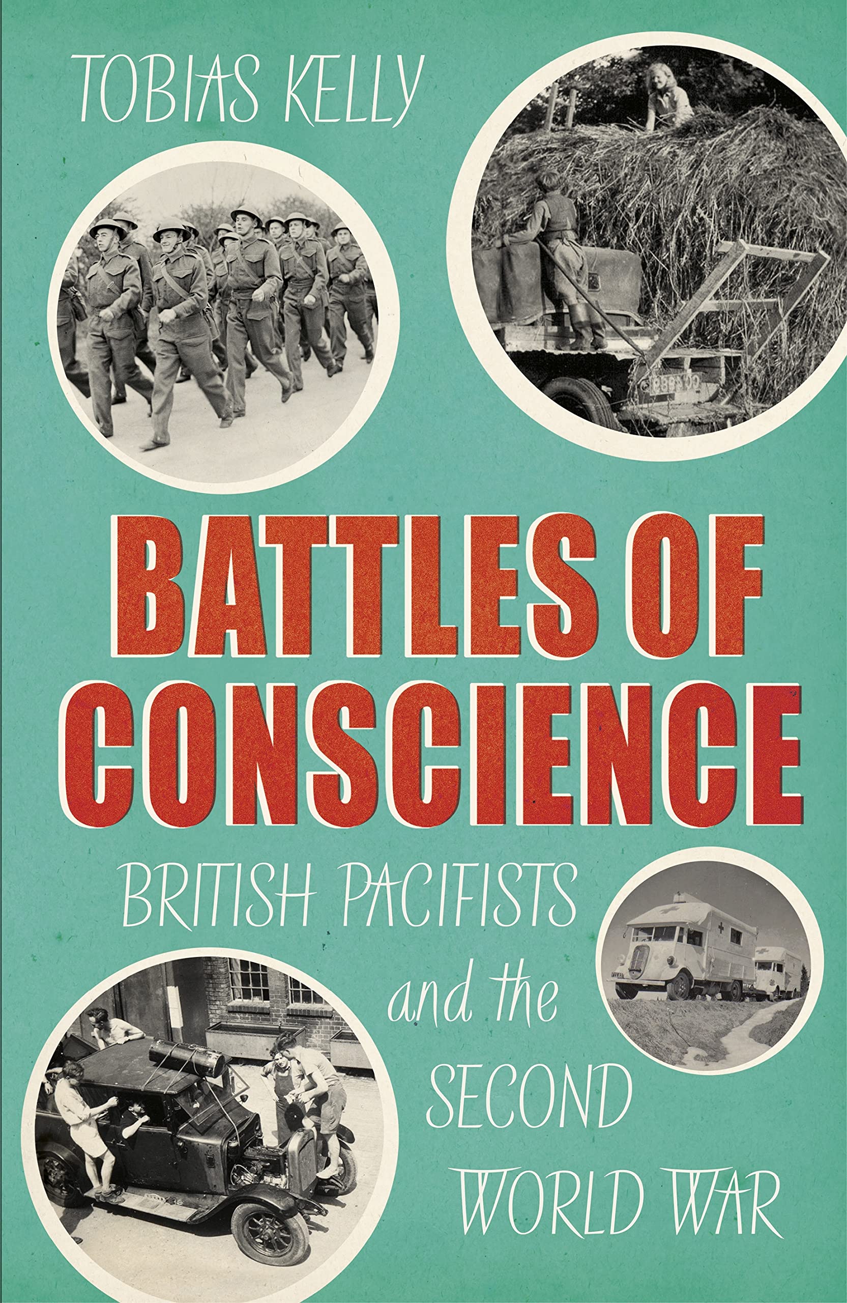 Battles of Conscience | Tobias Kelly