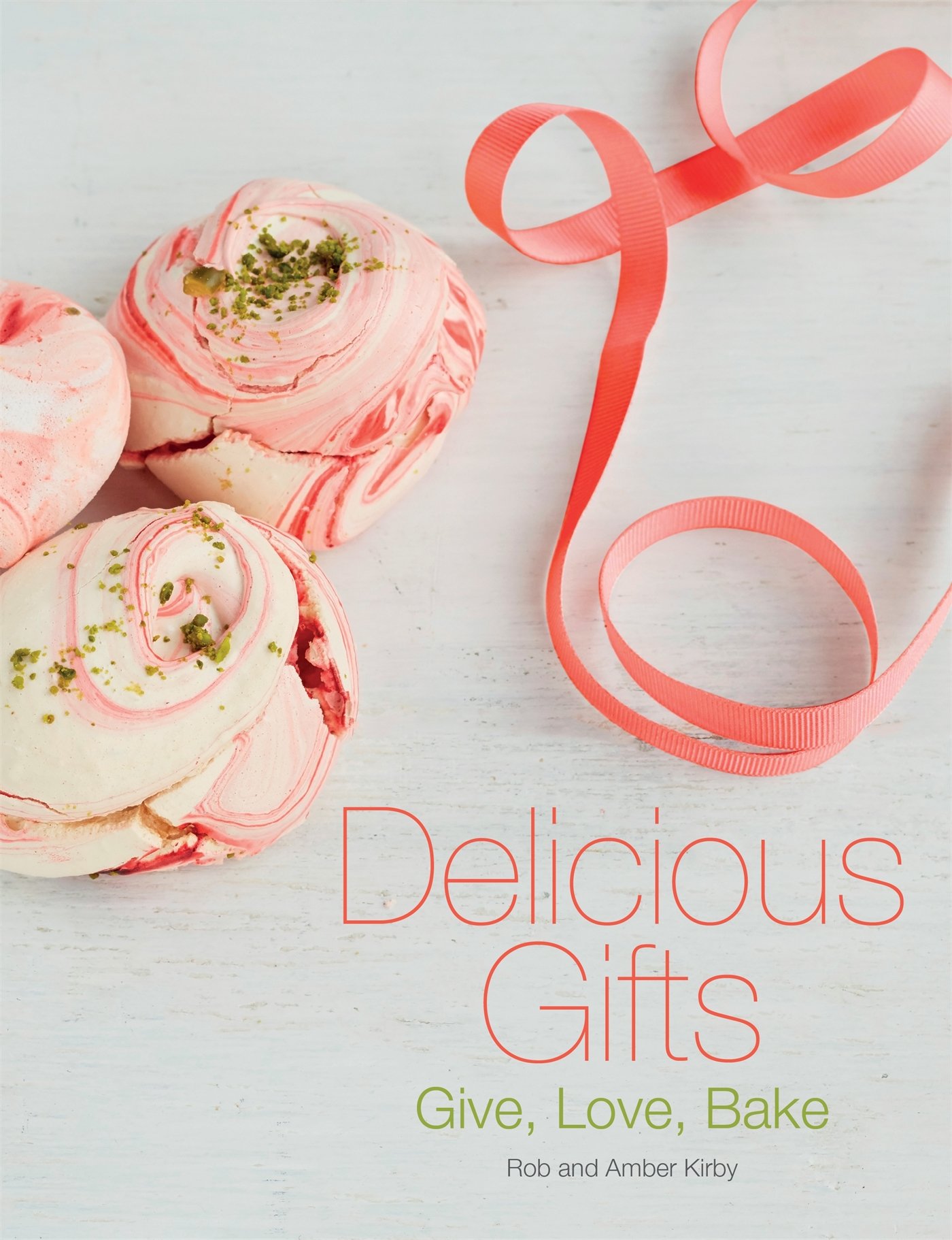 Delicious Gifts | Rob Kirby, Amber Kirby