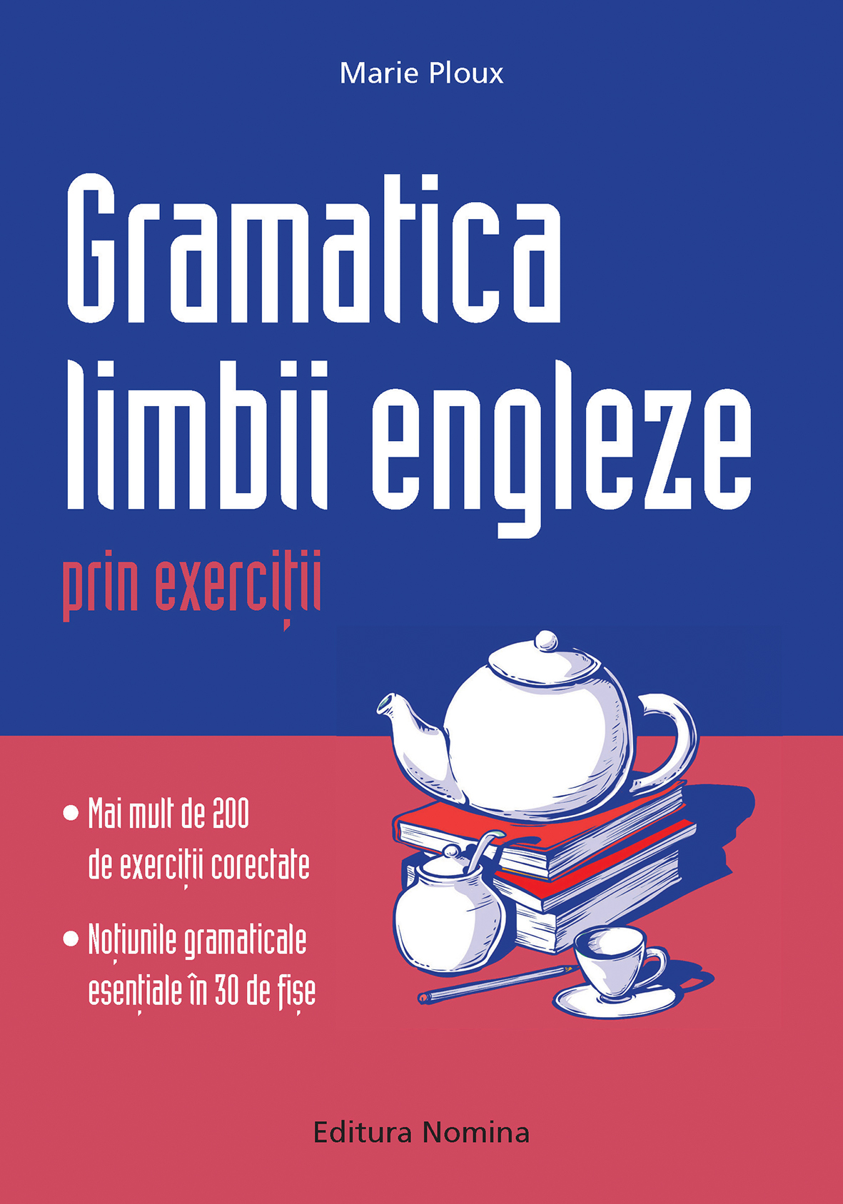 Gramatica limbii engleze prin exercitii | Marie Ploux