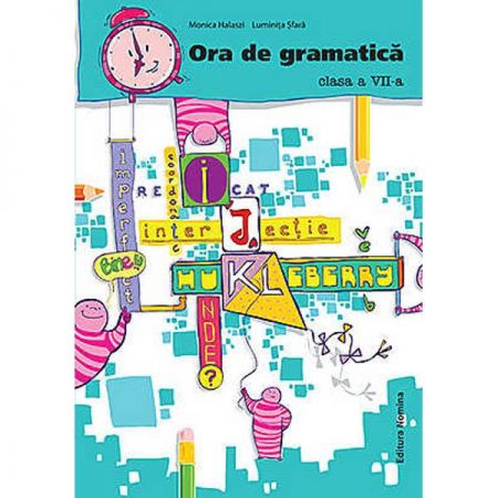 Ora de gramatica cls 7 | Monica Halaszi