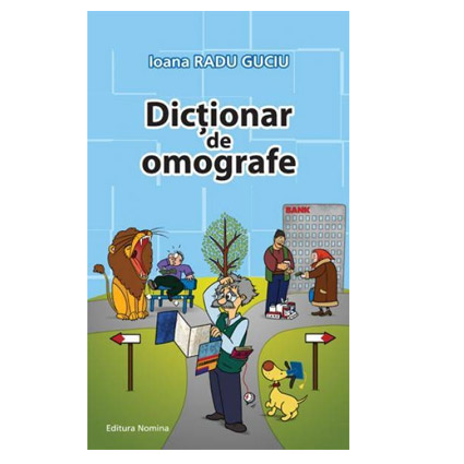 Dictionar de omografe | carturesti.ro