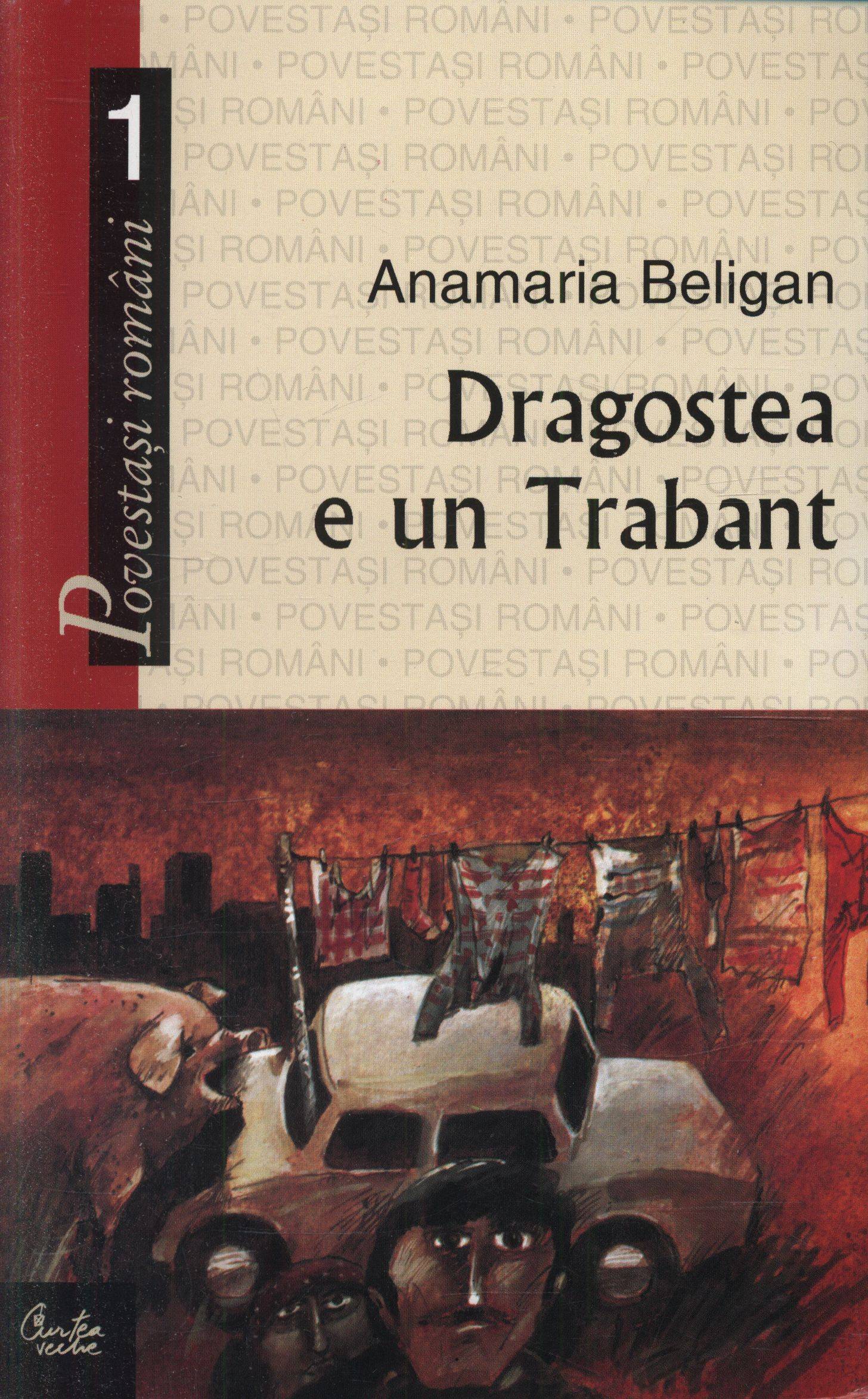 Dragostea e un Trabant | Anamaria Beligan