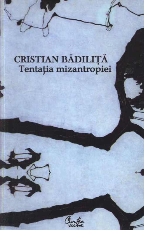 Tentatia mizantropiei | Cristian Badilita