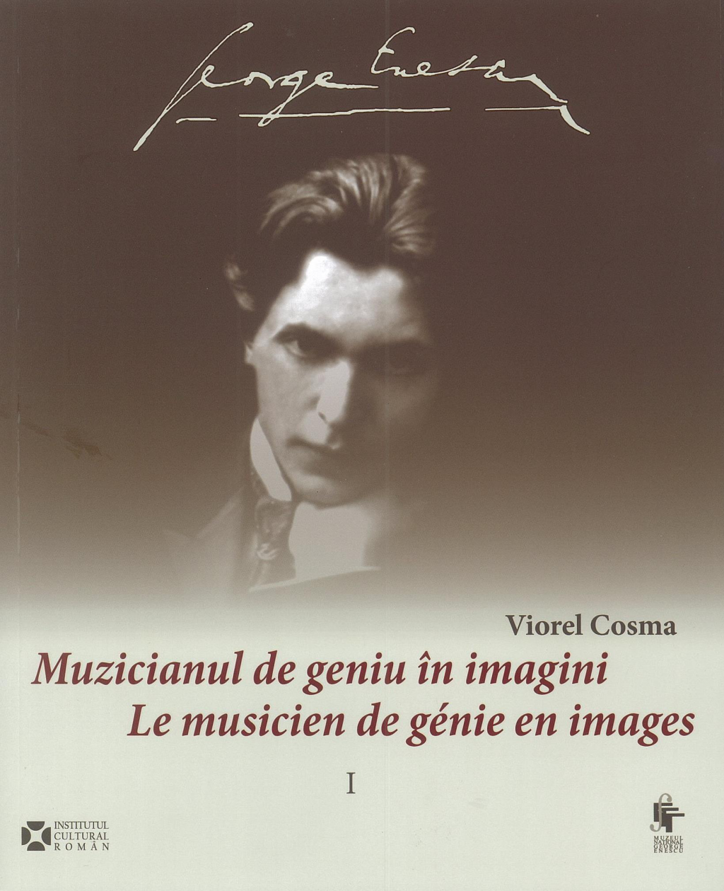 George Enescu. Muzicianul de geniu în imagini / Le musicien de génie en images |