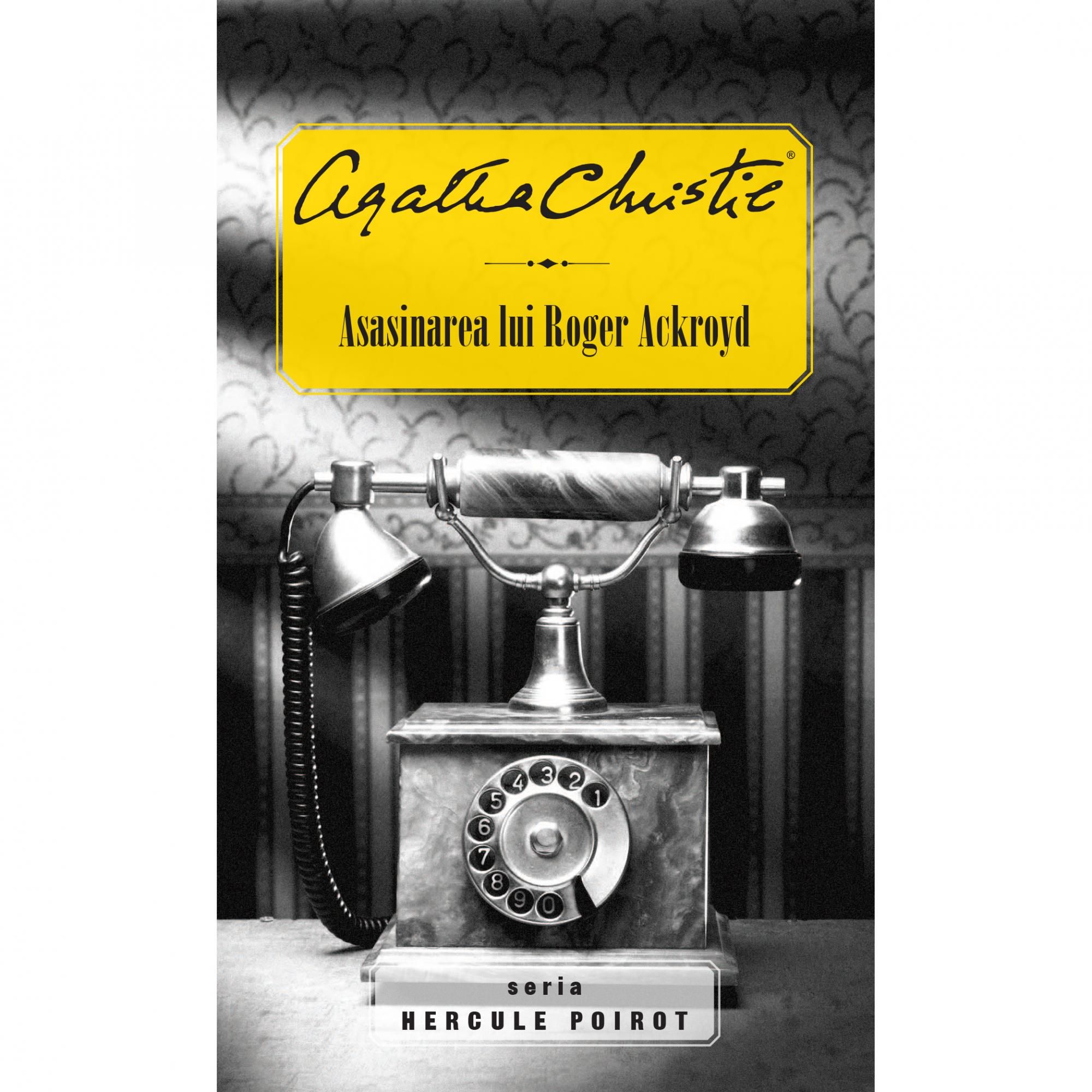 Asasinarea lui Roger Ackroyd - Hercule Poirot | Agatha Christie