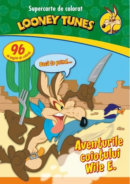 Looney Tunes. Aventurile coiotului Wile E. |