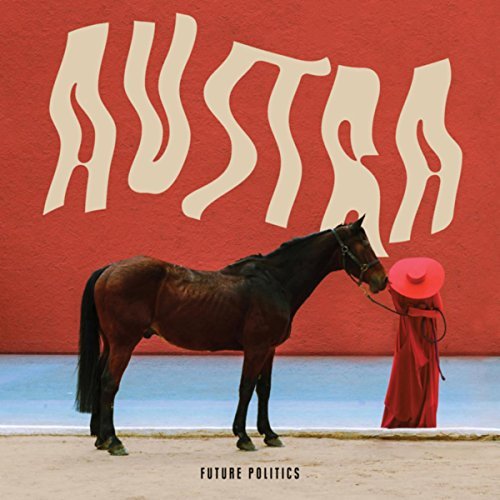 Future Politics | Austra