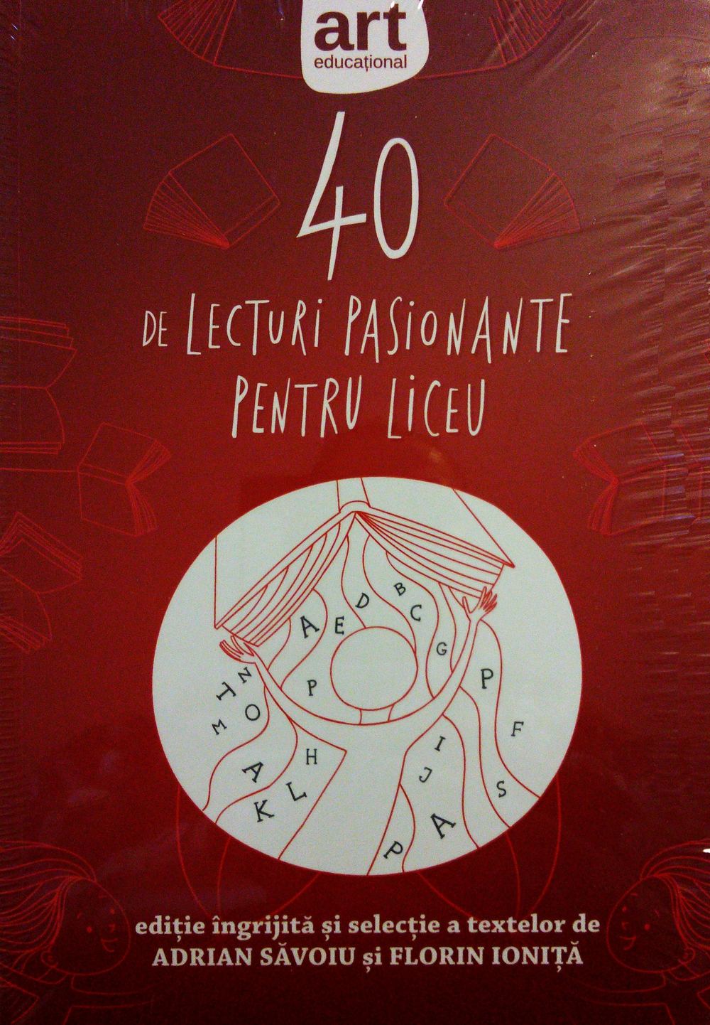 40 de lecturi pasionante pentru liceu | Adrian Savoiu, Florin Ionita​