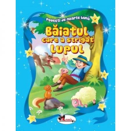 Baiatul care a Strigat Lupul. Povesti de Noapte Buna |