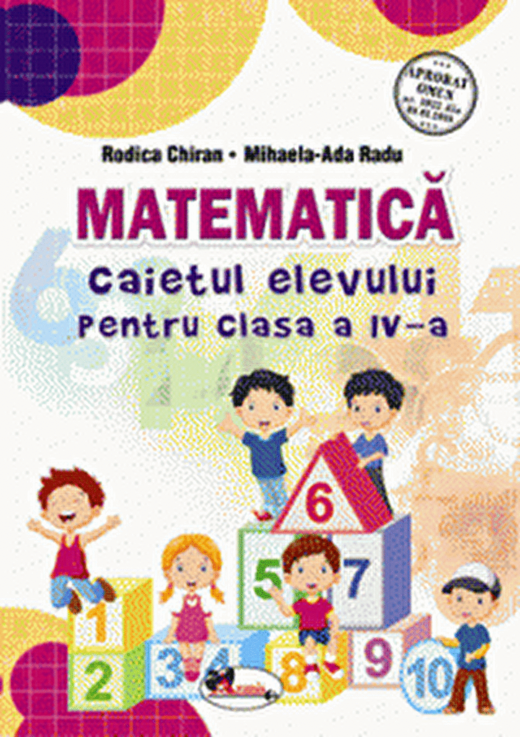 Matematica – Caietul elevului pentru clasa a IV-a | Rodica Chiran, Mihaela-Ada Radu Aramis Clasa a IV-a