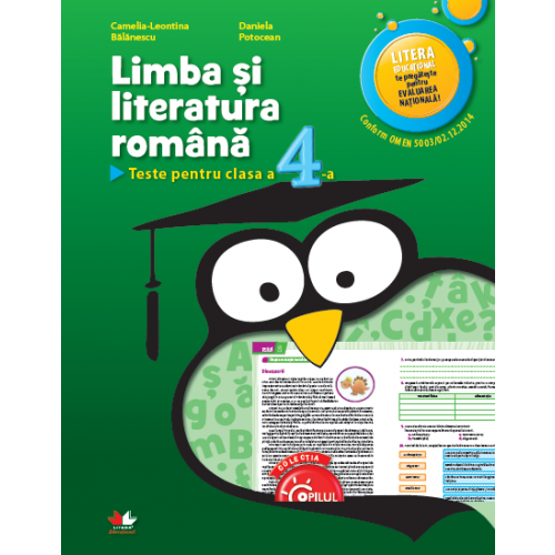 Limba si literatura romana - Teste pentru clasa a IV-a | Camelia-Leontina Balanescu, Daniela Potocean