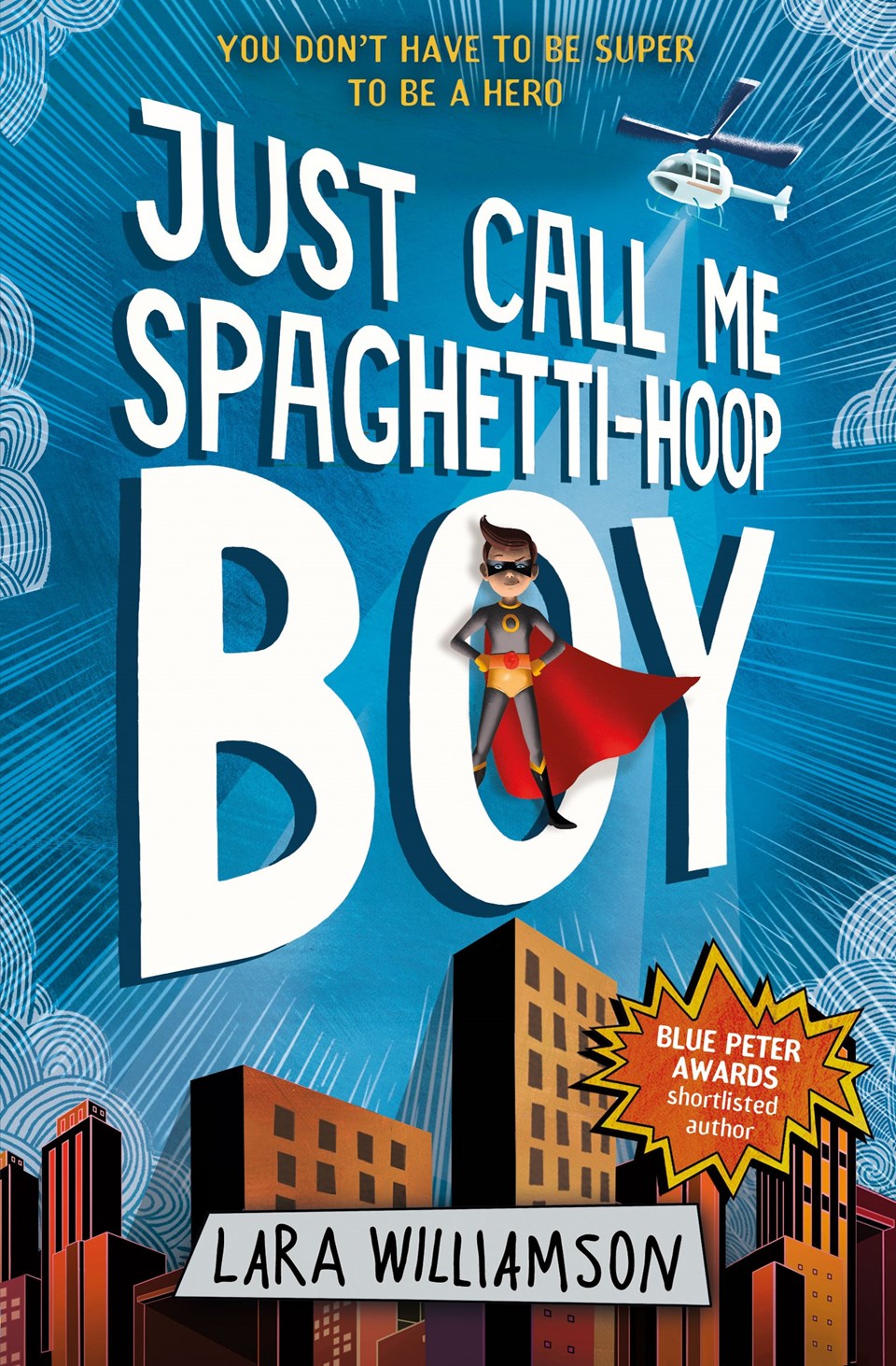 Just Call Me Spaghetti-Hoop Boy | Lara Williamson