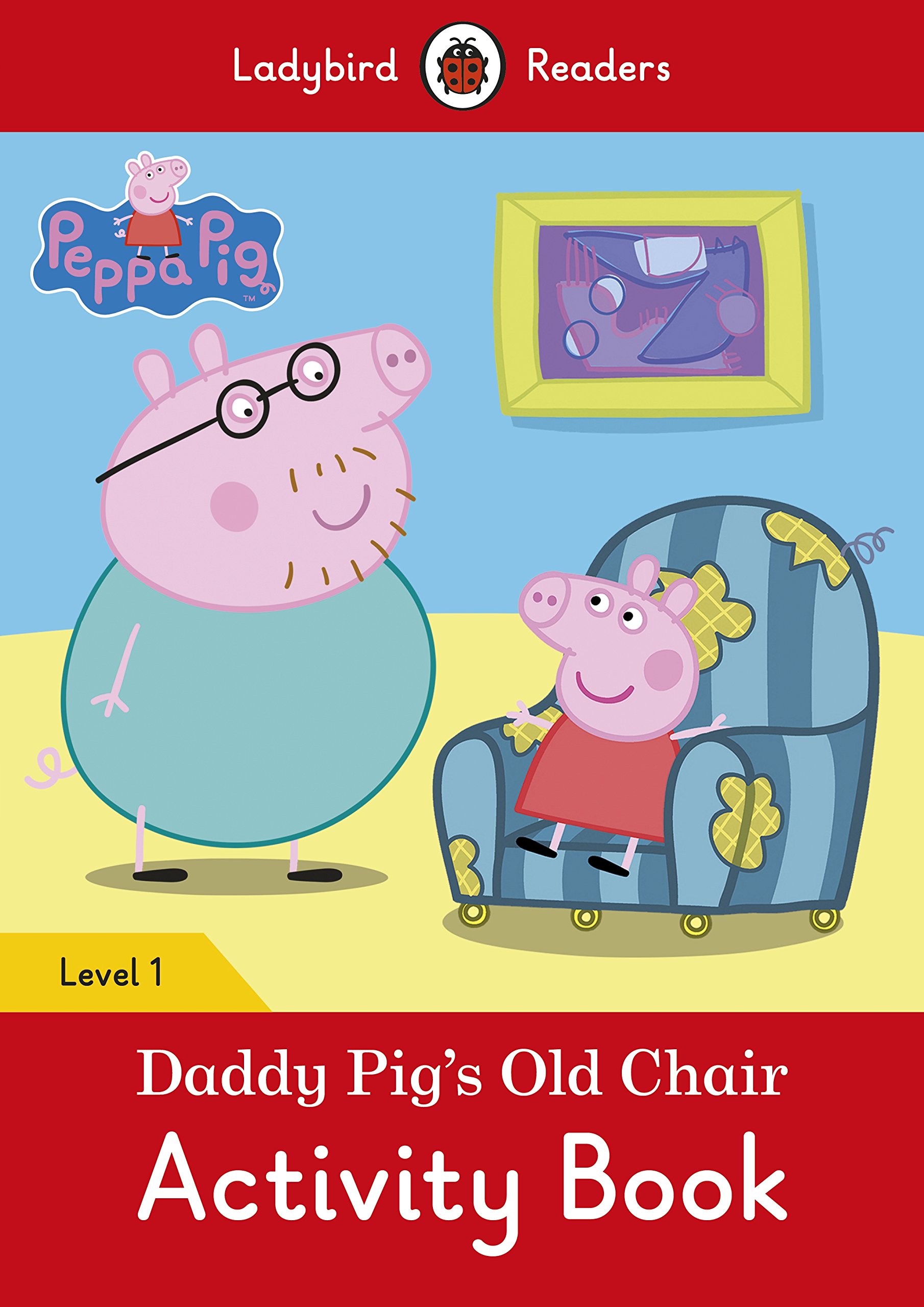 Peppa Pig: Daddy Pig's Old Chair Activity Book |
