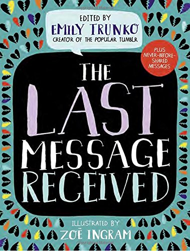 The Last Message Received | Emily Trunko