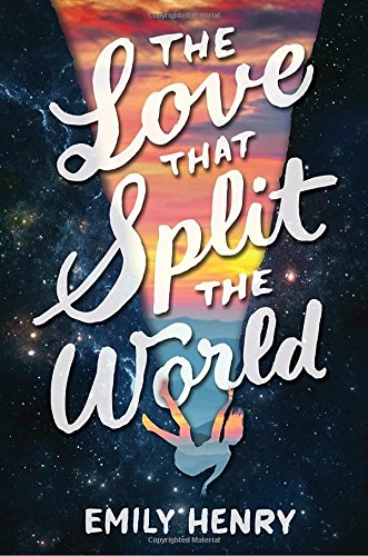 The Love That Split the World | Emily Henry