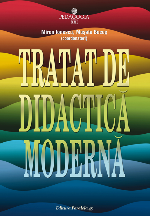 Tratat de didactica moderna | Musata-Dacia Bocos, Miron Ionescu Bocos