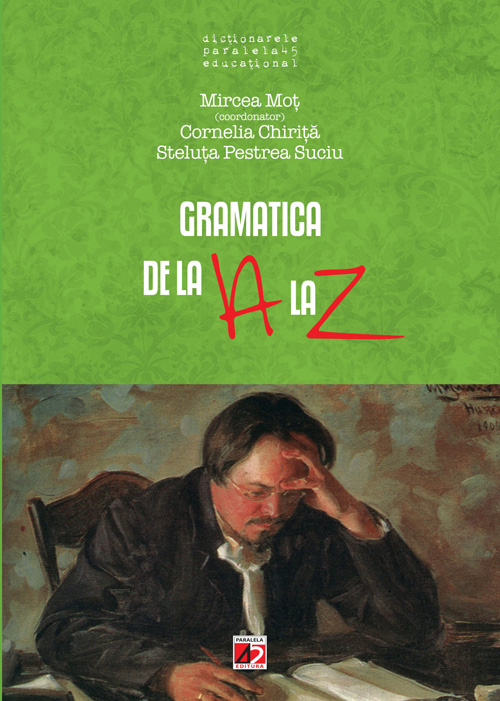 Gramatica de la A la Z | Mircea Mot, Cornelia Chirita, Steluta Pestrea Suciu