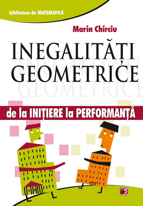 Inegalitati geometrice | Marin Chirciu carturesti.ro