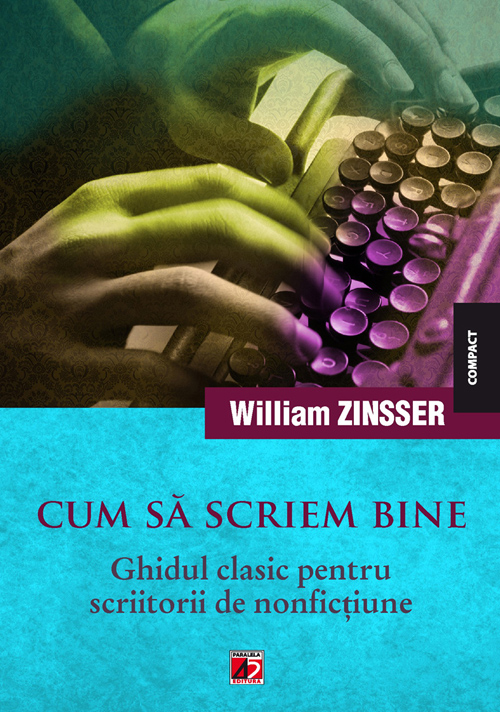 Cum sa scriem bine | William Zinsser carturesti.ro