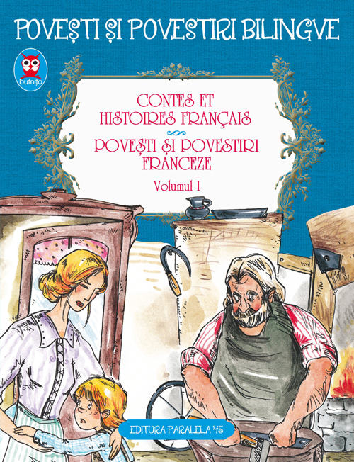 Contes et histories francais. Povesti si povestiri franceze Vol. 1 | Alphonse Daudet, Guy De Maupassant, Charles Perrault adolescenti 2022