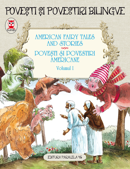 American Fairy Tales and Stories. Povesti si povestiri americane. Volumul I (editie bilingva) | L. Frank Baum, Nathaniel Hawthorne