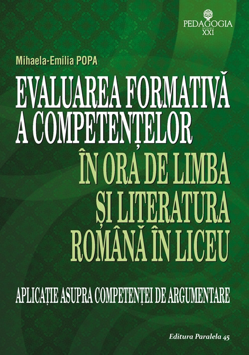 Evaluarea formativa a competentelor in ora de limba si literatura romana in liceu | Mihaela Emilia Popa Auxiliare imagine 2022