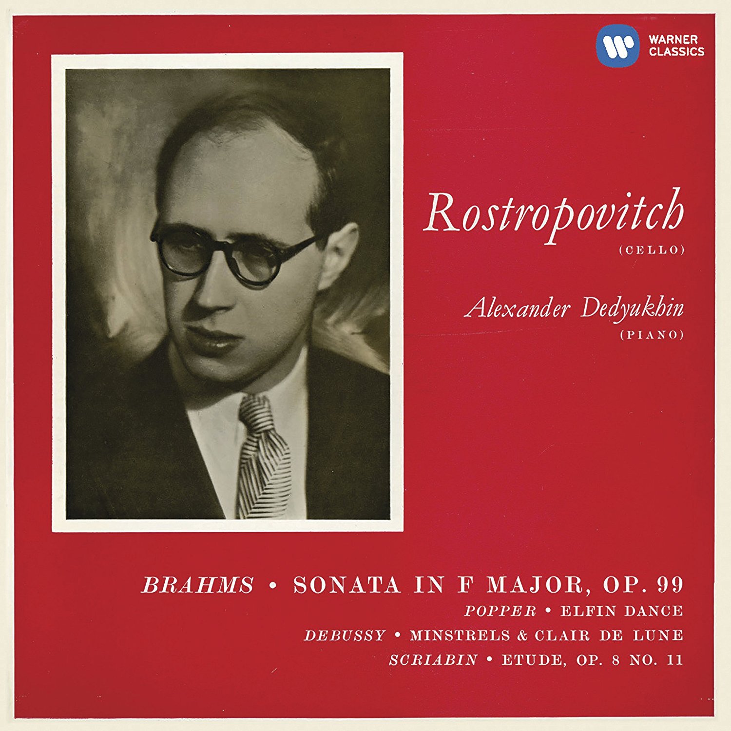 Brahms: Cello Sonata No. 2 & Works by Popper, Debussy & Scriabin | Alexander Dedyukhin, Mstislav Rostropovich