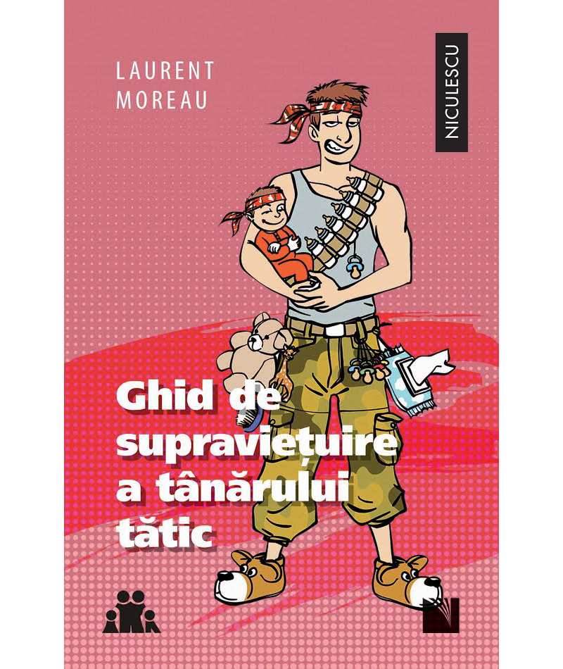 Ghid de supravietuire a tanarului tatic | Laurent Moreau Carte 2022