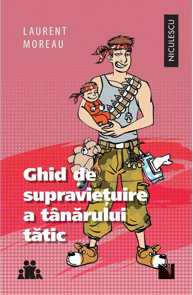 Ghid de supravietuire a tanarului tatic | Laurent Moreau