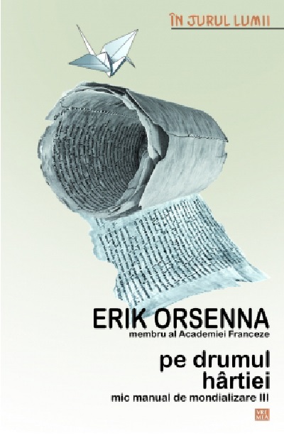 Pe drumul hartiei | Erik Orsenna