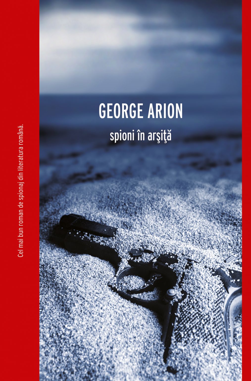 Spioni in arsita | George Arion carturesti.ro imagine 2022