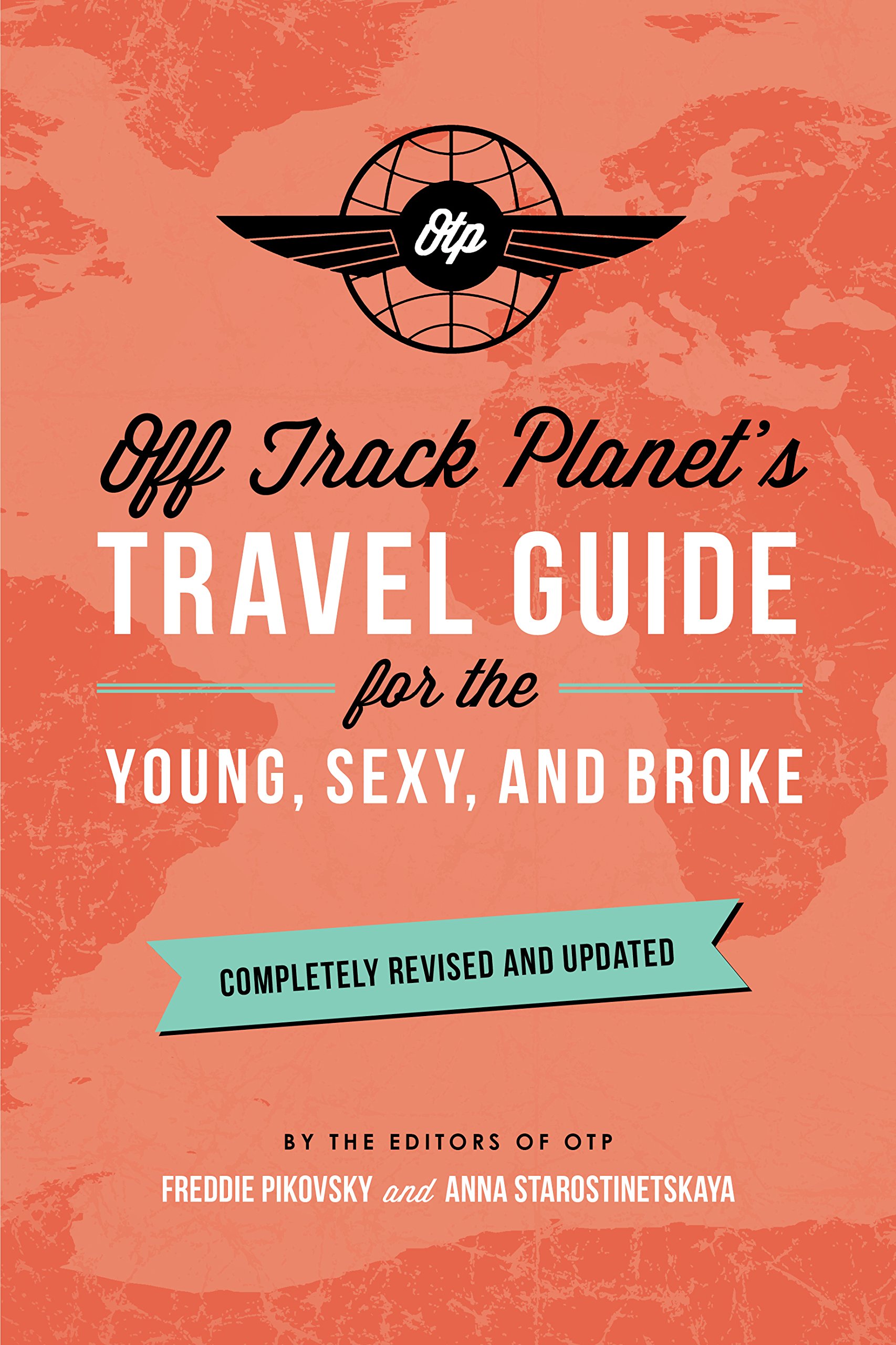 Off Track Planet's Travel Guide for the Young, Sexy, and Broke | Off Track Planet