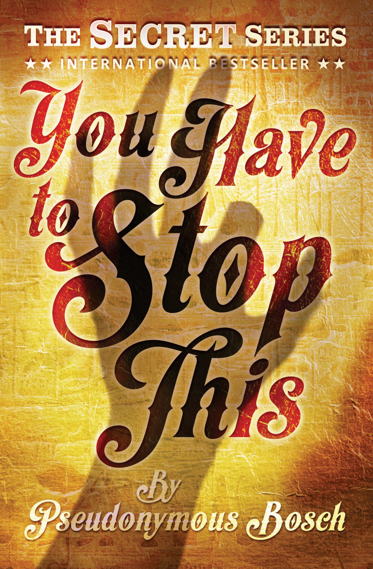 You Have to Stop This | Pseudonymous Bosch