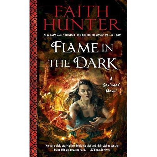 Flame in the Dark - A Soulwood Novel | Faith Hunter