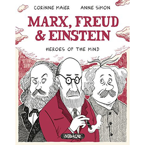 Marx, Freud, Einstein - Heroes of the Mind | Corrine Maier
