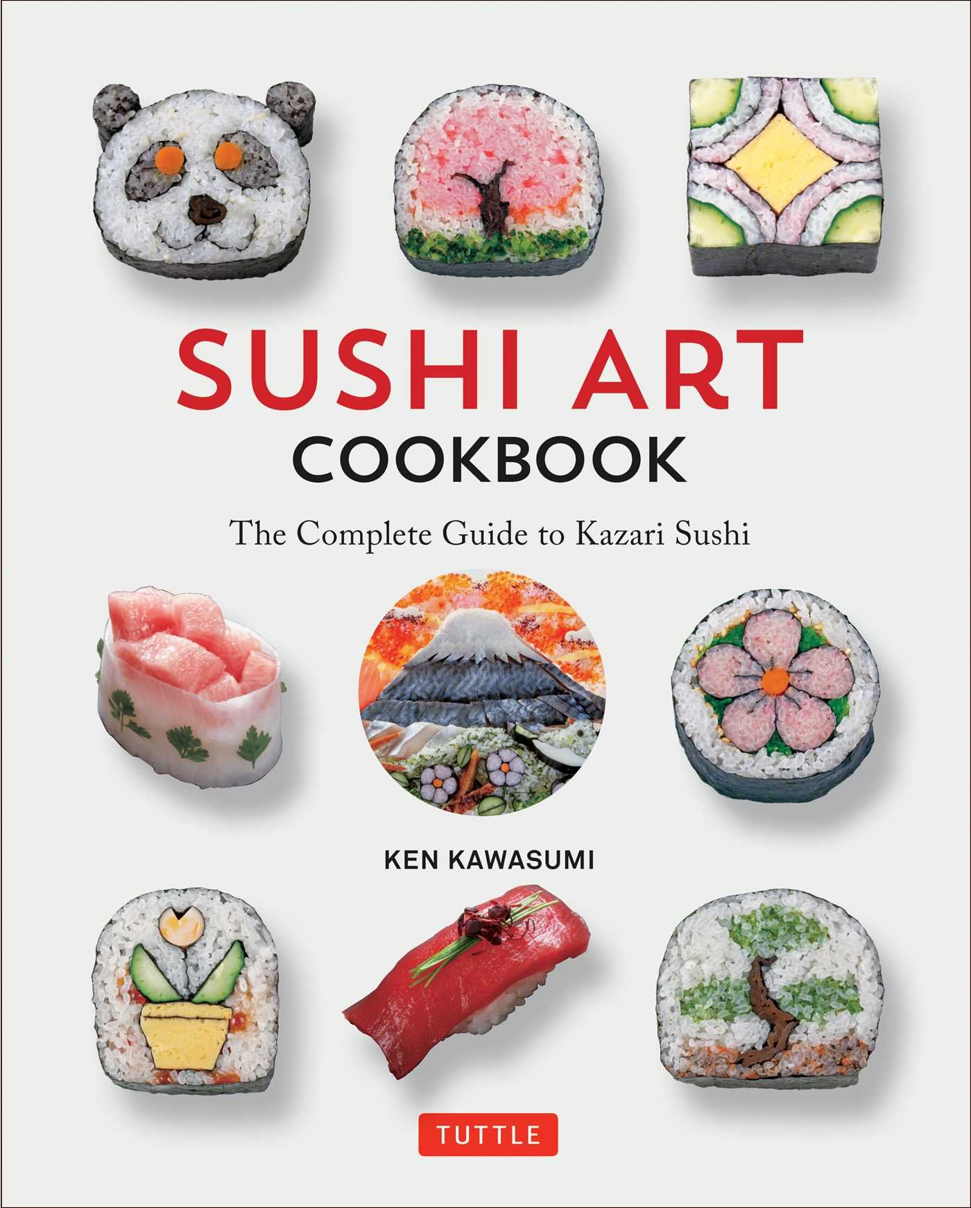 Sushi Art Cookbook - The Complete Guide to Kazari Maki Sushi | Ken Kawasumi