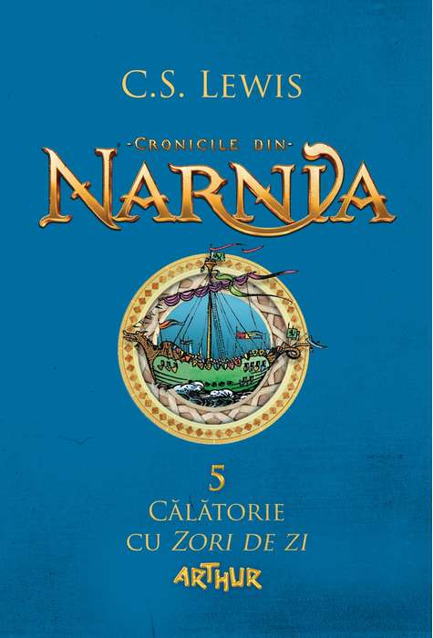 Cronicile din Narnia - Vol 5: Calatorie cu Zori de zi | C.S. Lewis