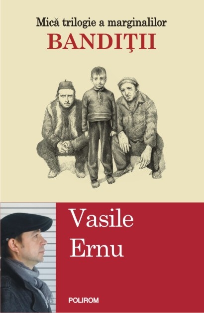  Banditii | Vasile Ernu 