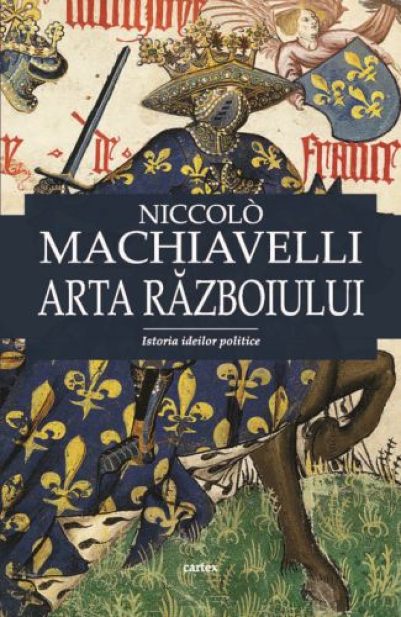 Arta razboiului | Niccolo Machiavelli