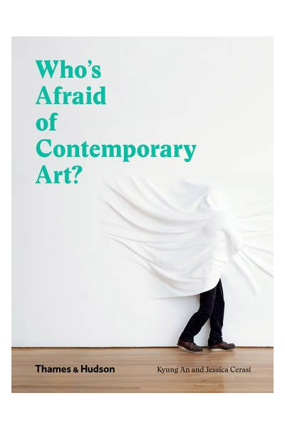 Who\'s Afraid of Contemporary Art? | Kyung An, Jessica Cerasi