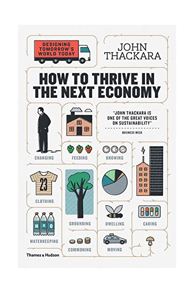 How to Thrive in the Next Economy | John Thackara