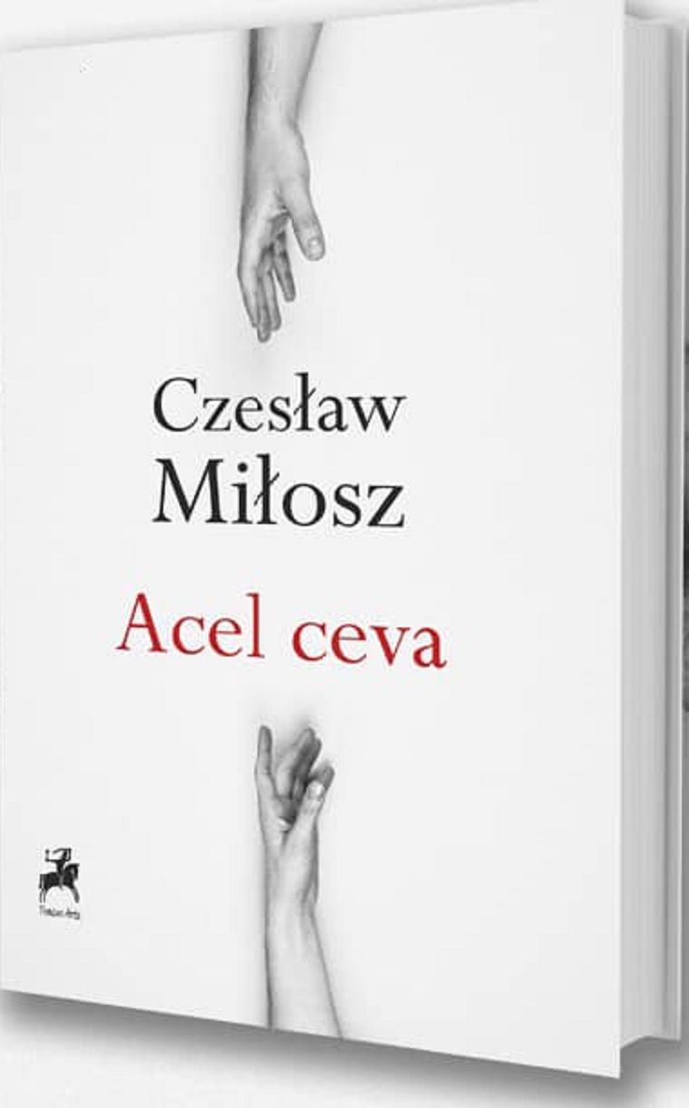 Acel ceva  | Czeslaw Milosz