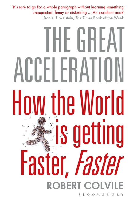 The Great Acceleration | Robert Colvile