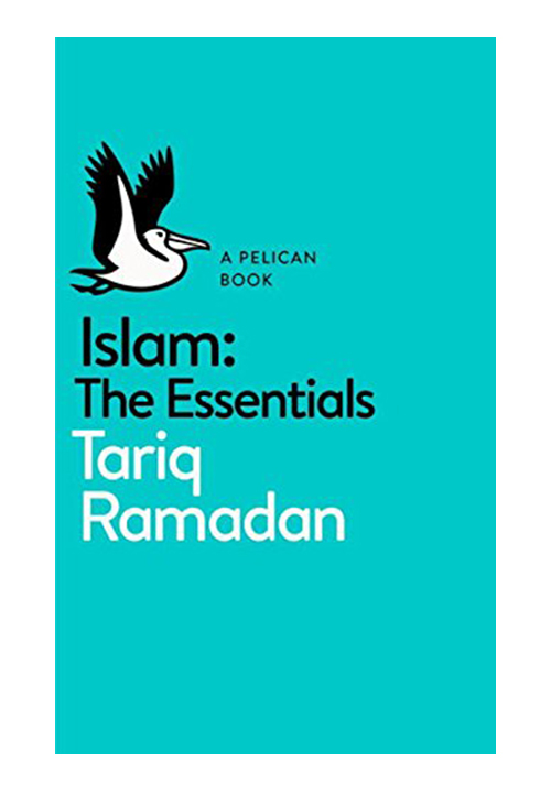 Islam: The Essentials | Tariq Ramadan