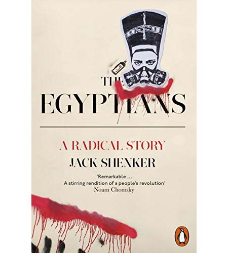 The Egyptians: A Radical Story | Jack Shenker