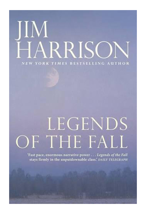 Legends of the Fall | Jim Harrison